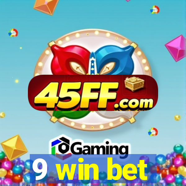 9 win bet